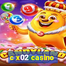 c x02 casino